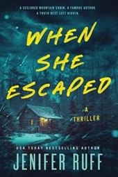 WHEN SHE ESCAPED