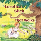 Loretta's Stick That Walks