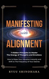 Manifesting with Alignment