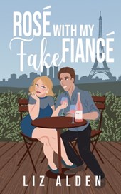 Rosé with My Fake Fiancé