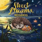 Sweet Dreams, Little Hedgehog