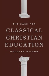 The Case for Classical Christian Education