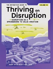 The Definitive Guide to Thriving on Disruption