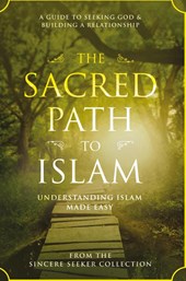 The Sacred Path to Islam