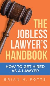 The Jobless Lawyer's Handbook