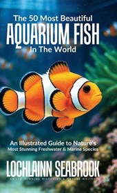 The 50 Most Beautiful Aquarium Fish in the World