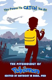 The Psychology of Pokémon: The Power to Catch 'em All