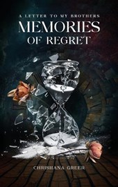 A Letter to my Brothers: Memories of Regret