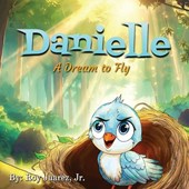 Danielle: A Dream to Fly