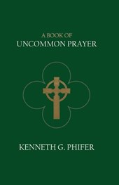 A Book of Uncommon Prayer