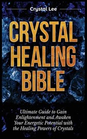 Crystal Healing Bible