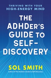 The ADHDer’s Guide to Self-Discovery