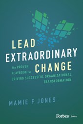 F Jones, M: Lead Extraordinary Change
