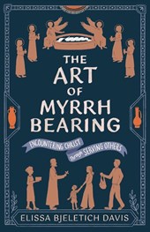 The Art of Myrrhbearing