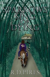 Sparrows Sing of Dying