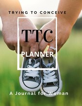 TTC Trying To Conceive - A Journal for Woman