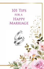 101 Tips for a Happy Marriage