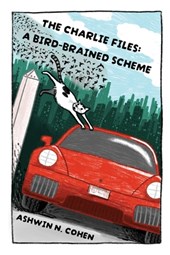 The Charlie Files: A Bird-Brained Scheme