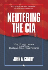Gentry, J: Neutering the CIA