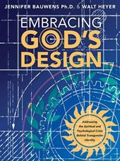 Heyer, W: Embracing God's Design