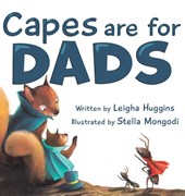 Capes are for Dads