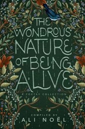 The Wondrous Nature of Being Alive