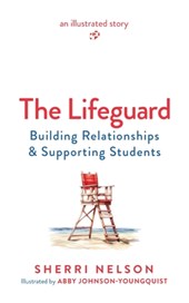 The Lifeguard: Building Relationships & Supporting Students