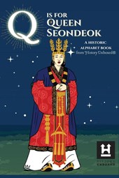 Q is for Queen Seondeok
