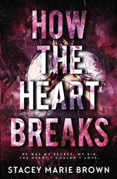 How The Heart Breaks