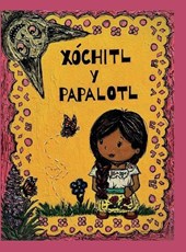 Aguirre-Magaña, S: Xóchitl y Papalotl