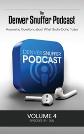 The Denver Snuffer Podcast Volume 4