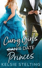Curvy Girls Can't Date Princes