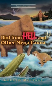 Bird From Hell And Other Mega Fauna: Second Edition