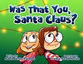 Was That You, Santa Claus?