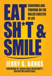 Banks, J: Eat Sh*t & Smile