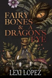 Fairy Bones & a Dragon's Eye
