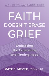Faith Doesn't Erase Grief