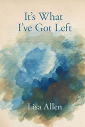 It's What I've Got Left