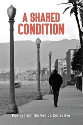 A Shared Condition: Poetry from the Venice Collective