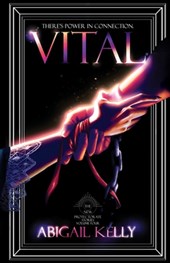 Vital: The New Protectorate Stories: Volume Four