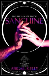 Sanguine: The New Protectorate Stories: Volume Six