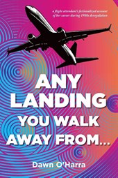 Any Landing You Walk Away From...