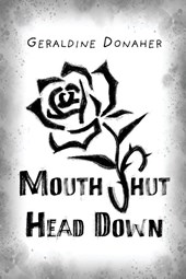 Mouth Shut Head Down