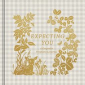 Expecting You: A Keepsake Pregnancy Journal
