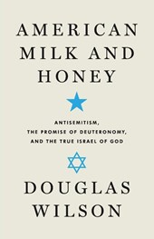 Wilson, D: American Milk and Honey: Antisemitism, the Promis