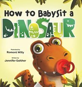 How to Babysit a Dinosaur