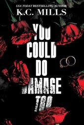 You Could Do Damage Too