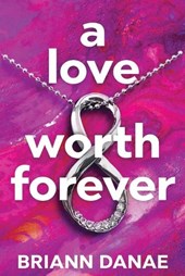 A Love Worth Forever