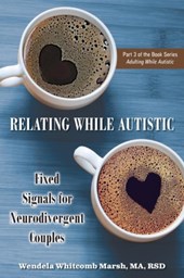 Relating While Autistic