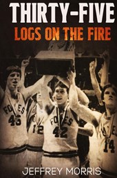 Thirty-Five Logs on the Fire